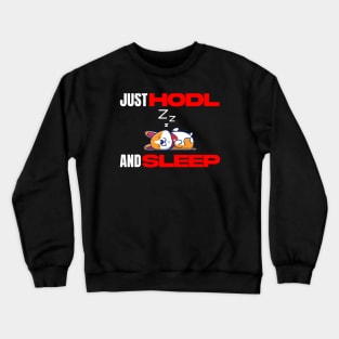 Just Hodl And Sleep Corgi Crewneck Sweatshirt